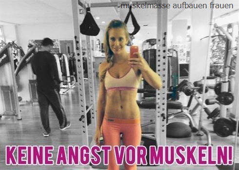 Muskelmasse aufbauen frauen